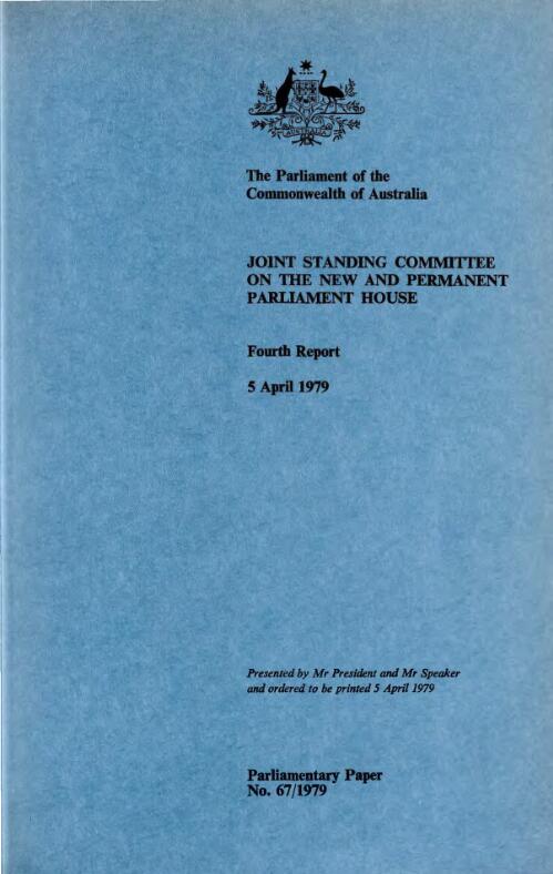 Joint Standing Committee on the New and Permanent Parliament House, fourth report, 5 April 1979