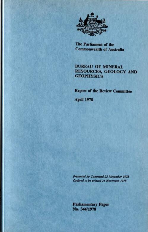 Bureau of Mineral Resources, Geology and Geophysics : report of the Review Committee, April 1978