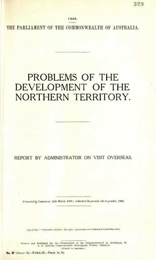 Problems of the development of the Northern Territory / report by Administrator on visit overseas