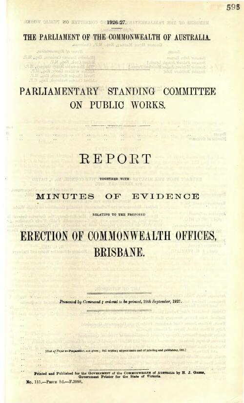 Report together with minutes of evidence relating to proposed erection of Commonwealth offices, Brisbane / Parliamentary Standing Committee on Public Works