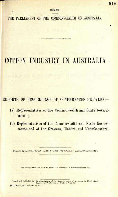 Cotton industry in Australia : reports of proceedings of conferences between - (a) representatives of the Commonwealth and state governments ; (b) representatives of the Commonwealth and state governments and of the growers, ginners and manufacturers