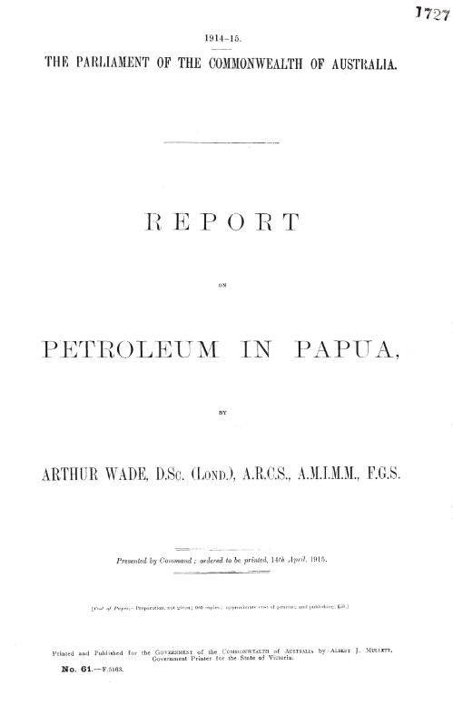 Report on petroleum in Papua / by Arthur Wade