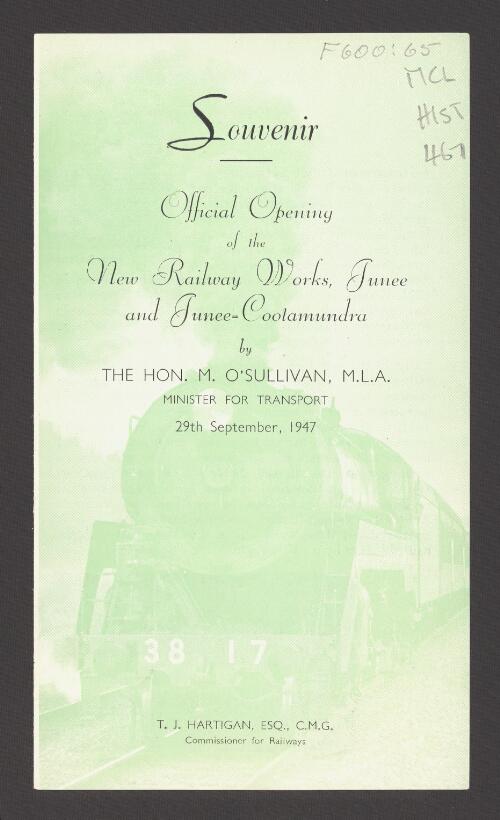 Souvenir, official opening of the new railway works, Junee and Junee-Cootamundra by the Hon. M. O'Sullivan, M.L.A., minister for transport, 29th September, 1947