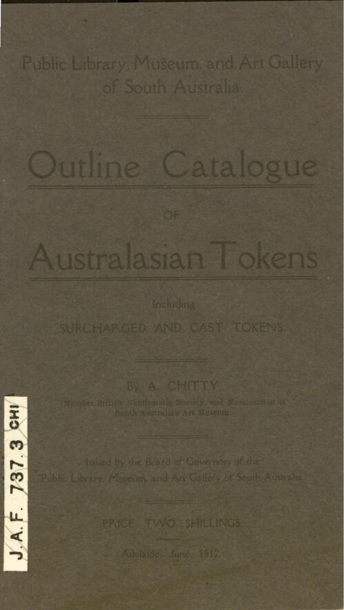 Outline catalogue of Australasian tokens including surcharged and cast tokens / by A. Chitty