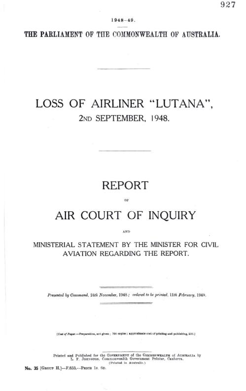 Loss of airliner "Lutana", 2nd September, 1948 : report of Air Court of Inquiry and ministerial statement by the minister for civil aviation regarding the report