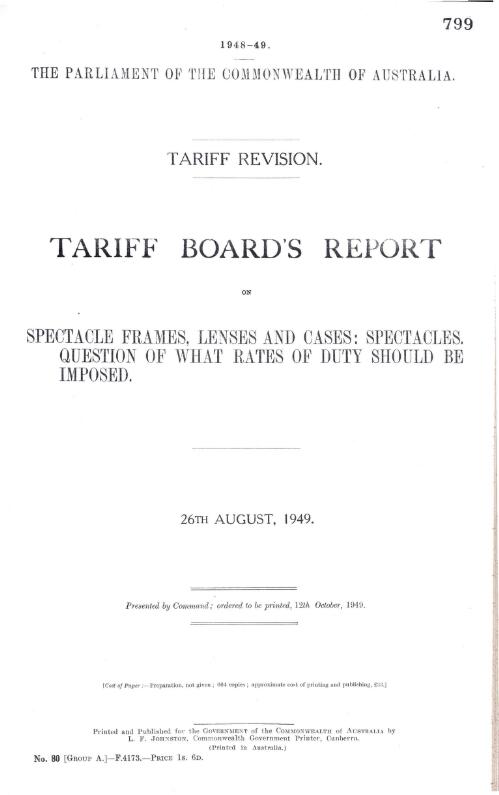 Tariff Board's report on spectacle frames, lenses and cases : spectacles. Question of what rates of duty should be imposed, 26th August, 1949