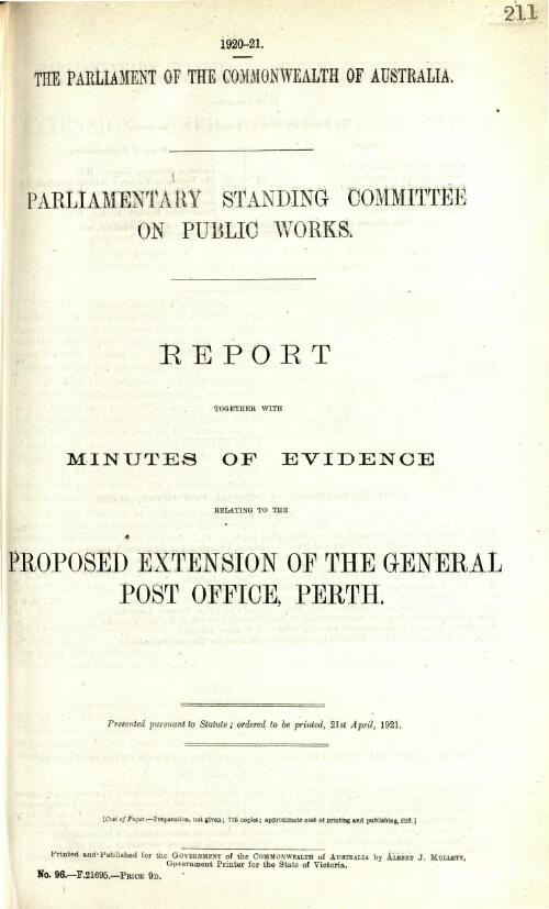 Report together with minutes of evidence relating to the proposed extension of the General Post Office, Perth / Parliamentary Standing Committee on Public Works