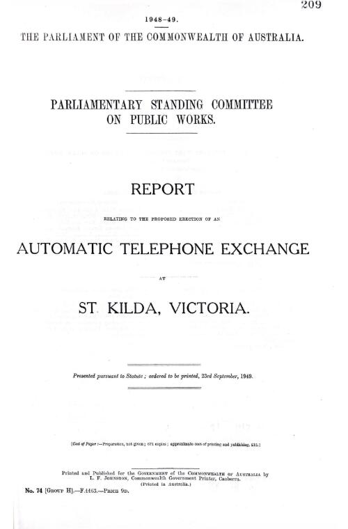 Report relating to the proposed erection of an automatic telephone exchange at St. Kilda, Victoria / Standing Committee on Public Works