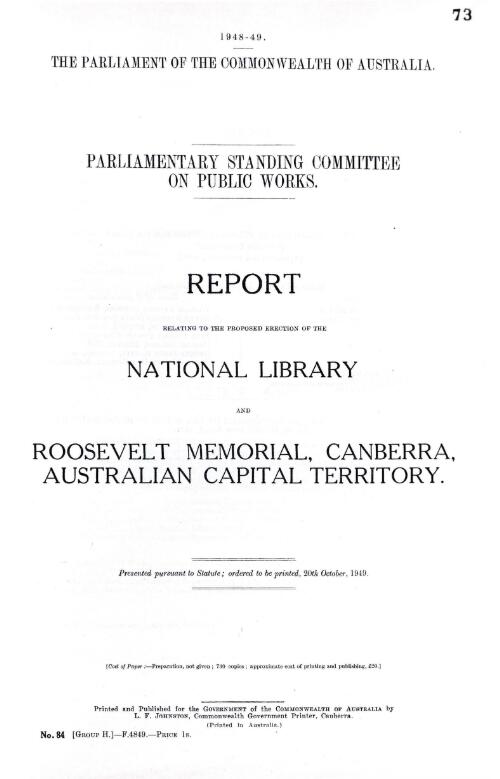 Report relating to the proposed erection of the National Library and Roosevelt Memorial, Canberra, Australian Capital Territory / Parliamentary Standing Committee on Public Works
