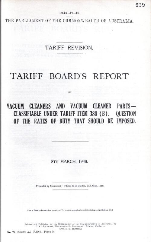 Tariff Board's report on vacuum cleaners and vacuum cleaner parts -classifiable under tariff item 380(B) : question of the rates of duty that should be imposed, 8th March, 1948