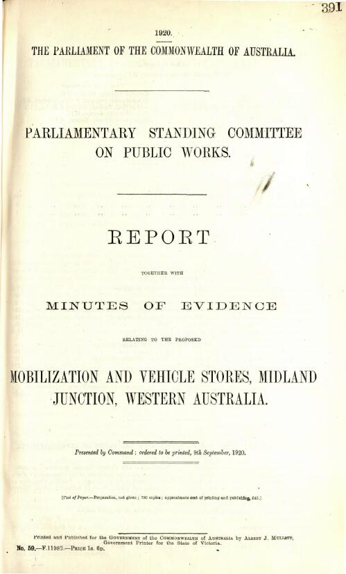 Report together with minutes of evidence relating to the proposed mobilization and vehicle stores, Midland Junction, Western Australia / Parliamentary Standing Committee on Public Works