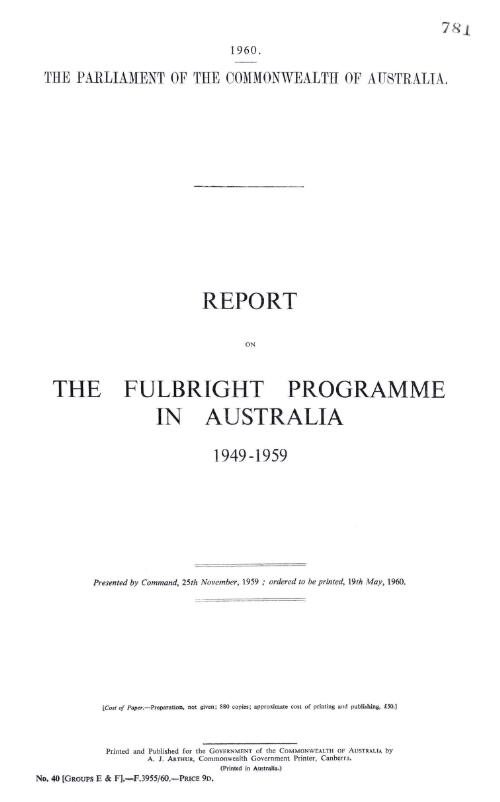 Report on the Fulbright programme in Australia, 1949 - 1959 / Parliament of the Commonwealth of Australia