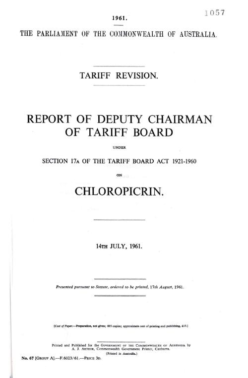 Tariff revision : report on Deputy Chairman of Tariff board under section 17A of the Tariff Board Act 1921-1960 on chloropicrin, 14th July, 1961