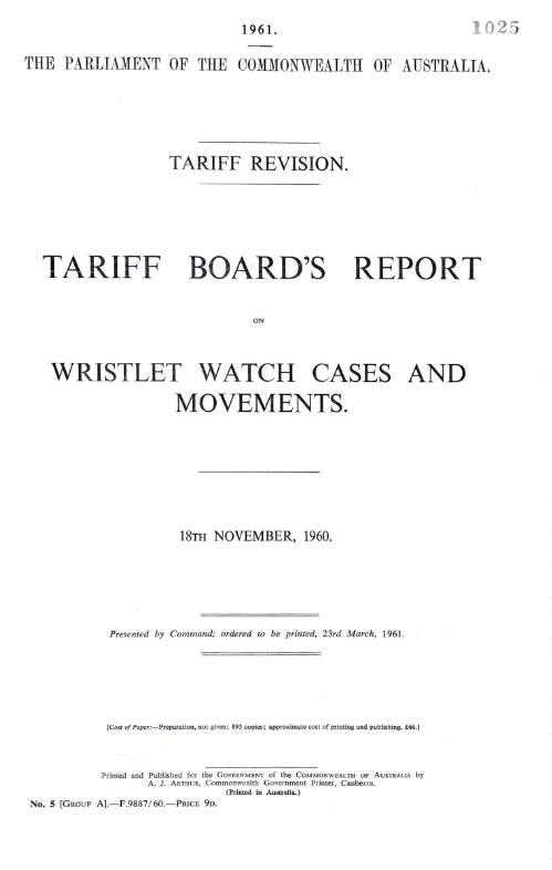 Tariff revision : Tariff Board's report on wristlet watch cases and movements, 18th November, 1960