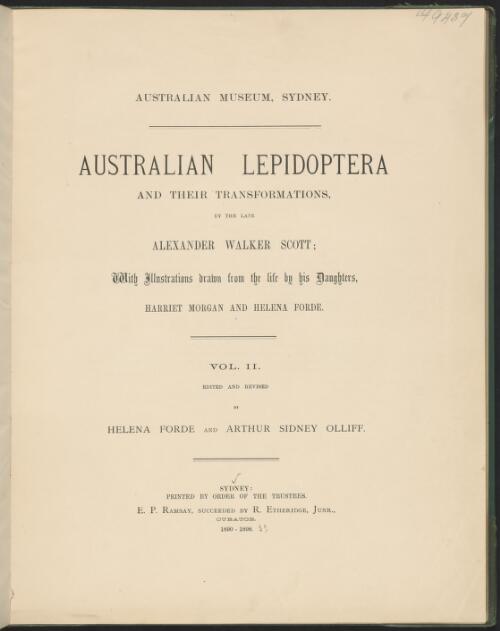 Australian lepidoptera and their transformations. Vol. II / drawn from the life by Harriet and Helena Scott ; with descriptions, general and systematics by A.W. Scott