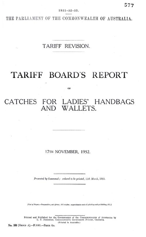 Tariff revision : Tariff Board's report on catches for ladies' handbags and wallets, 17th November, 1952