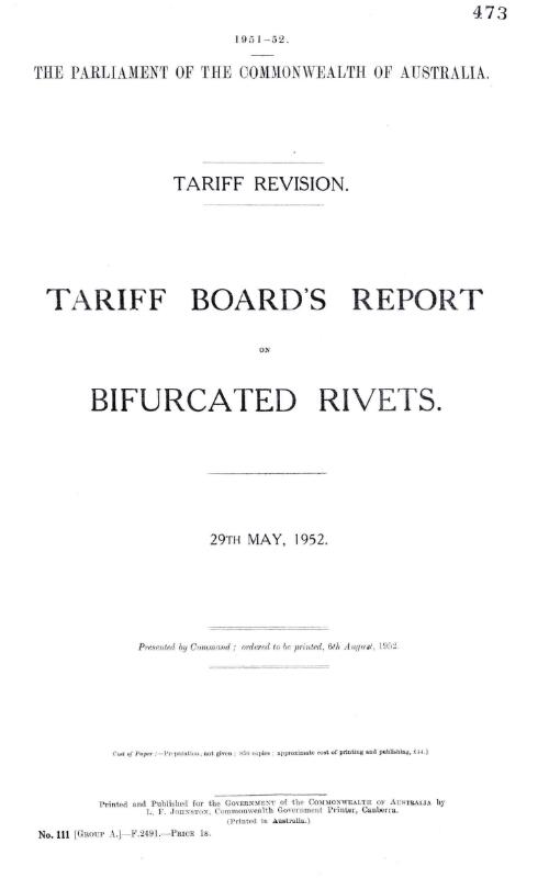 Tariff revision : Tariff Board's report on bifurcated rivets, 29th My, 1952