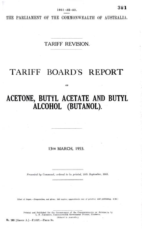 Tariff revision : Tariff Board's report on Acetone, butyl acetate and butyl alcohol (butanol), 13th March, 1953