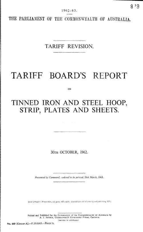Tariff revision : Tariff Board's report on tinned iron and steel hoop, strip, plates and sheets, 30th October, 1962