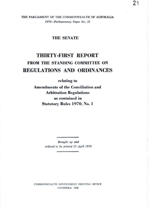 Thirty-first report from the Standing Committee on Regulations and Ordinances relating to amendments of the Conciliation and Arbitration Regulations as contained in Statutory Rules 1970, No. 1