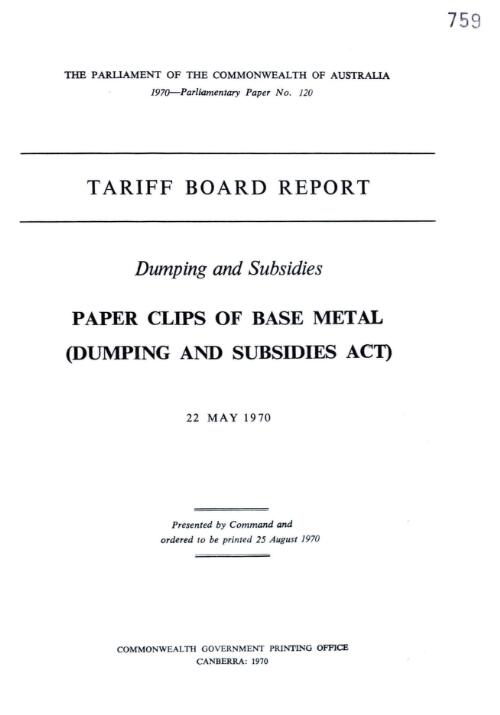 Tariff revision : Tariff Board's report on paper clips of base metal (dumping and subsidies act), 22nd May, 1970