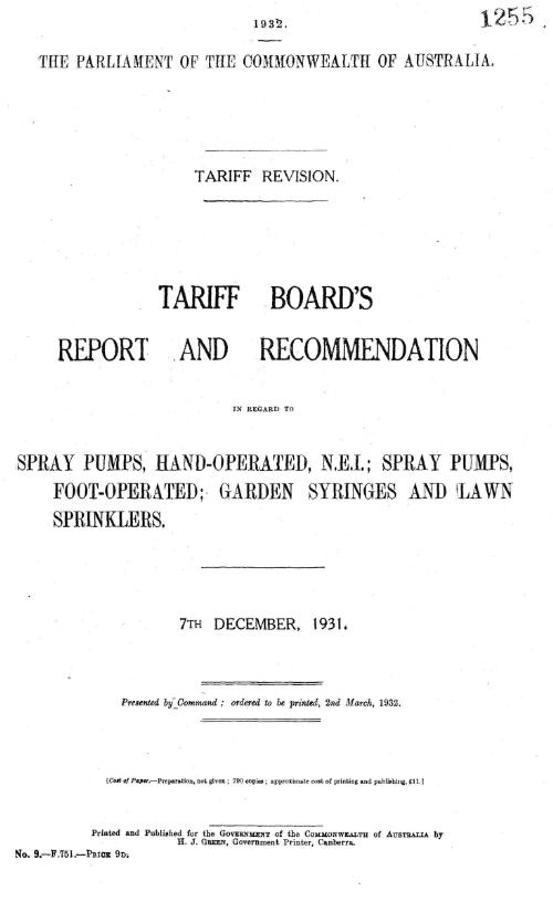 Tarrif revision : Tariff Board's report and recommendation in regard to spray pumps, hand-operated, n.e.i. ; spray pumps, foot-operated, garden syringes and lawn sprinklers, 7th December, 1931
