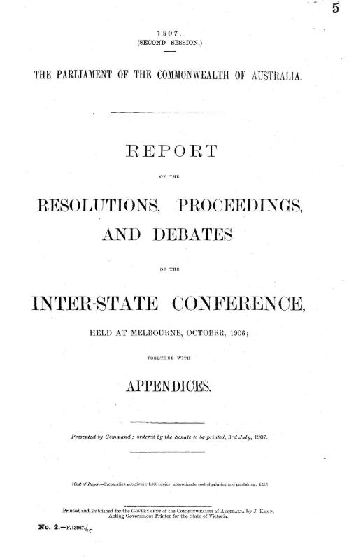 Report of the resolutions, proceedings and debates of the Interstate Conference, held at Melbourne, October, 1906; together with appendicies