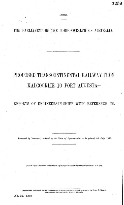 Proposed Transcontinental railway from Kalgoorlie to Port Augusta : reports of engineers-in-chief with reference to