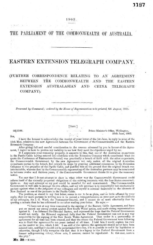 Eastern Extension Telegraph Company. : (Further correspondence relating to an agreement between The Commonwealth and the Eastern Extension Australasian and China Telegraph Company.)