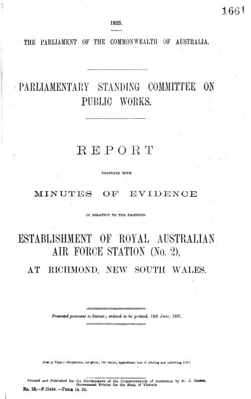 Report together with minutes of evidence relating to the proposed establishment of Royal Australian Air Force station (no.2), at Richmond, New South Wales / Parliamentary Standing Committee on Public Works
