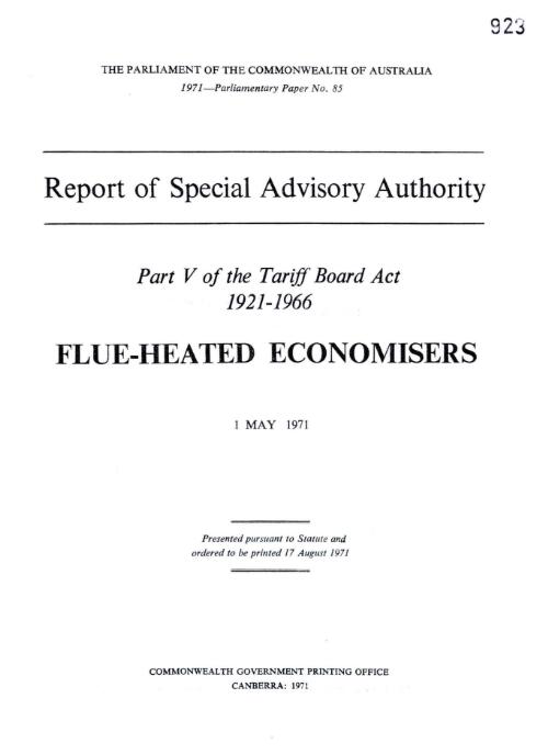 Report of Special Advisory Authority : Part V of the Tariff Board Act 1921-1966 : flue-heated economisers, 1May 1971