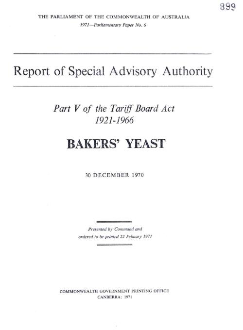 Report of the Special Advisory Authority : Part V of the Tariff Board Act 1921-1966 bakers' yeast, 30 December 1970