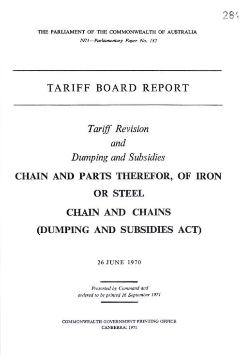 Tariff Board report : tariff revision and dumping and subsidies chanin and parts therefor, of iron or steel chain and chains (Dumping and Subsidies Act), 26 June 1970