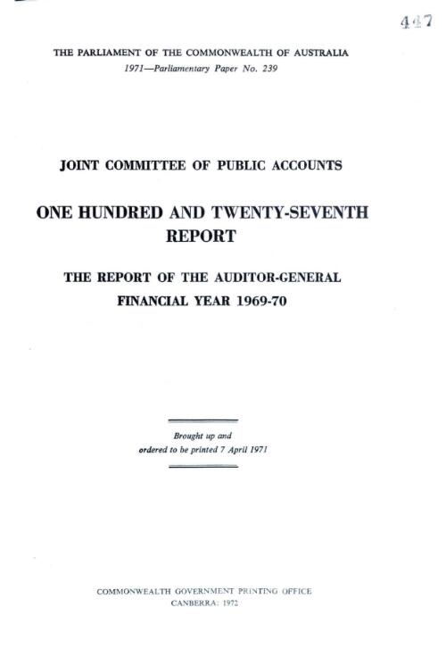 One hundred and twenty-seventh report : the report of the Auditor-General financial year 1969-70 / Joint Committee of Public Accounts