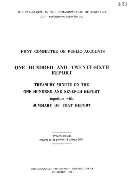One hundred and twenty-sixth report : Treasury minute on the one hundred and seventh report together with a summary of that report / Joint Committee of Public Accounts