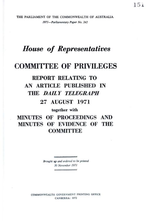 Report relating to an article published in the Daily Telegraph, 27 August 1971 : together with minutes of proceedings and minutes of evidence of the Committee / House of Representatives Committee of Privileges