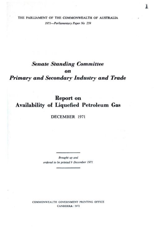 Report on availability of liquefied petroleum gas : December 1971 / Senate Standing Committee on Primary and Secondary Industry and Trade