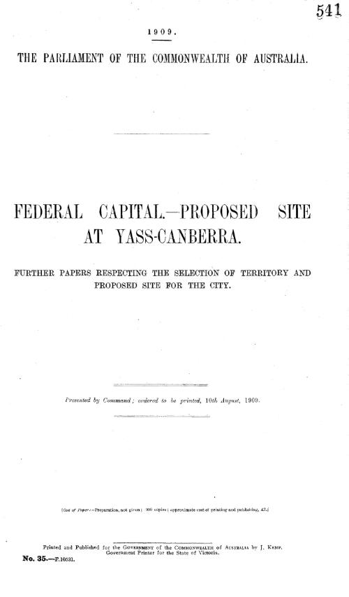 Federal capital. Proposed site at Yass-Canberra. : Further papers respecting the selection of territory and proposed site for the city