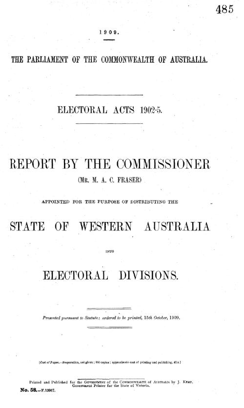 Report of the Commissioner (Mr. M. A. C. Fraser) appointed for the purpose of distrubuting The State of Western Australia into Electoral Divisions