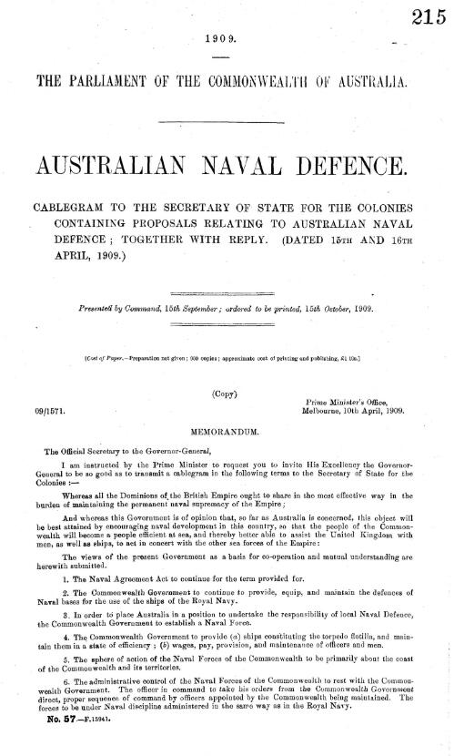 Australian Naval Defence. : Cablegram to The Secretary of State for The Colonies containing proposals relating to Australian naval Defence; together with reply. (Dated 15th and 16th April, 1909.)