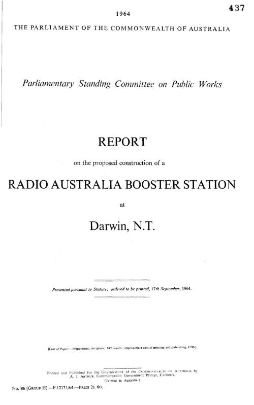 Report on the proposed construction of a Radio Australia booster station at Darwin, N.T. / Parliamentary Standing Committee on Public Works