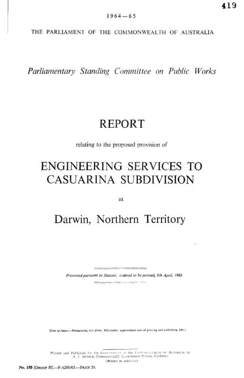 Report relating to the proposed provision of engineering services to Casuarina subdivision at Darwin, Northern Territory / Parliamentary Standing Committee on Public Works