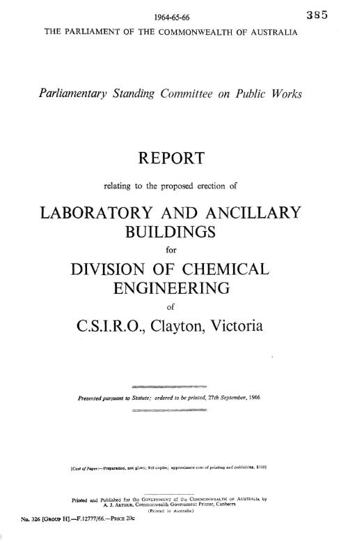 Report relating to the proposed erection of laboratory and ancillary buildings for Division of Chemical Engineering of C.S.I.R.O. Clayton, Victoria