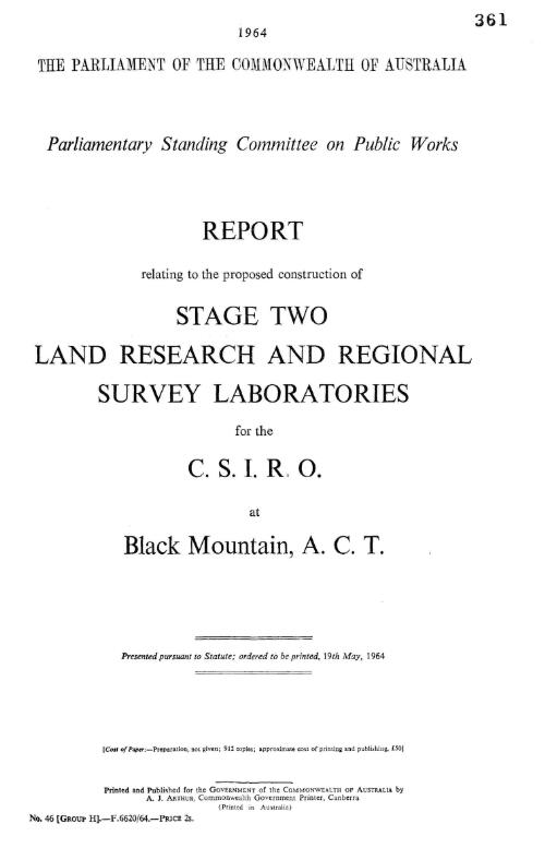 Report relating to the proposed construction of stage two land research and regional survey laboratories for the C.S.R.I.O. at Black Mountain, A.C.T. / Parliamentary Standing Committee on Public Works