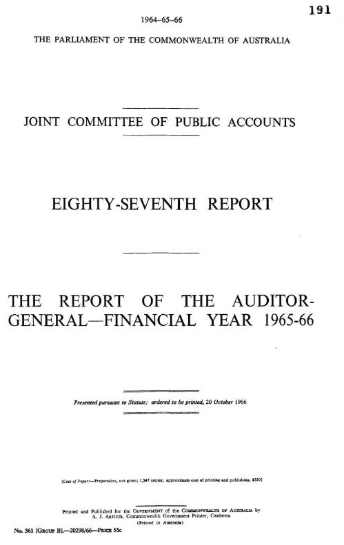 Eighty-seventh report : the report of the Auditor-General - financial year 1965-66 / Joint Committee of Public Accounts