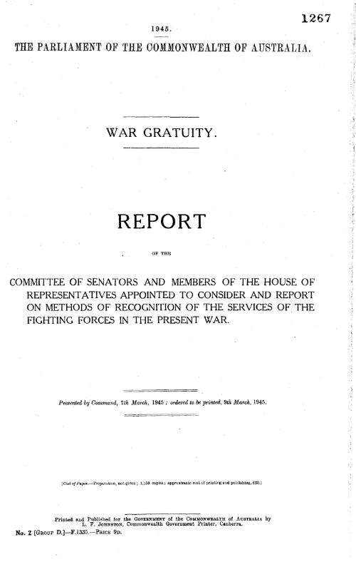 War gratuity : report of the committee of senators and members of the House of Representatives appointed to consider and report on methods of recognition of the services of the fighting forces in the present war