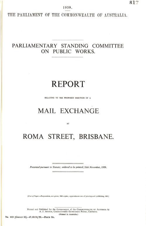Report relating to the proposed erection of a mail exchange at Roma street, Brisbane / Parliamentary Standing Committee on Public Works