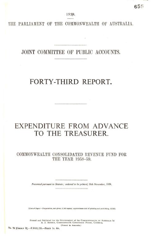 Forty-third report : expenditure from advance to the Treasurer. Commonwealth Consolidated Revenue Fund for the year 1958-59 / Joint Committee of Public Accounts