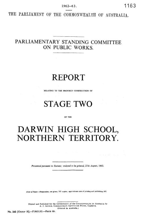 Report relating to the proposed construction of stage two of the Darwin High School, Northern Territory / Parliamentary Standing Committee on Public Works