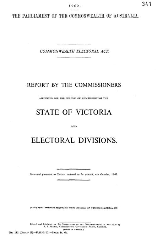 Report by the Commissioners appointed for the Purpose of Redistributing the State of Victoria into Electoral Divisions